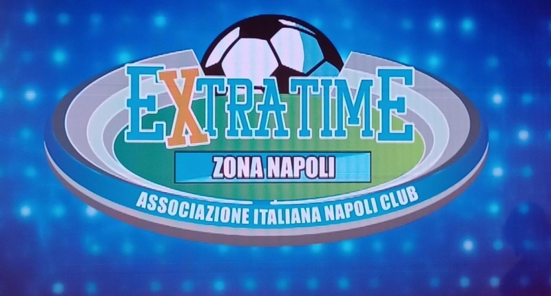 Stasera torna Extra Time Zona Napoli, la trasmissione della Associazione Italiana Napoli Club