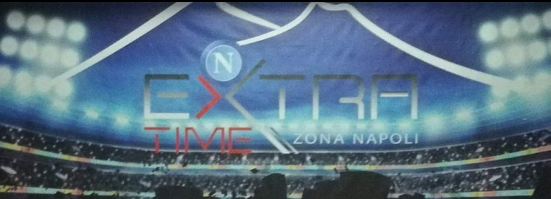 Seconda puntata di Extra Time Zona Napoli