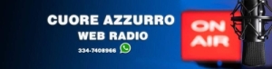 Web Radio &quot;Cuore Azzurro&quot; sesta puntata