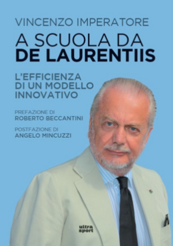 &quot; A scuola da De Laurentiis&quot; il nuovo libro di Vincenzo Imperatore
