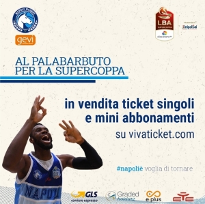 Gevi Napoli Basket : Dal 25 Agosto in vendita i Biglietti per la Supercoppa Discovery+
